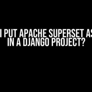 How do I put Apache Superset as an app in a Django project?