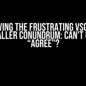 Solving the Frustrating VSCode Installer Conundrum: Can’t Click “Agree”?